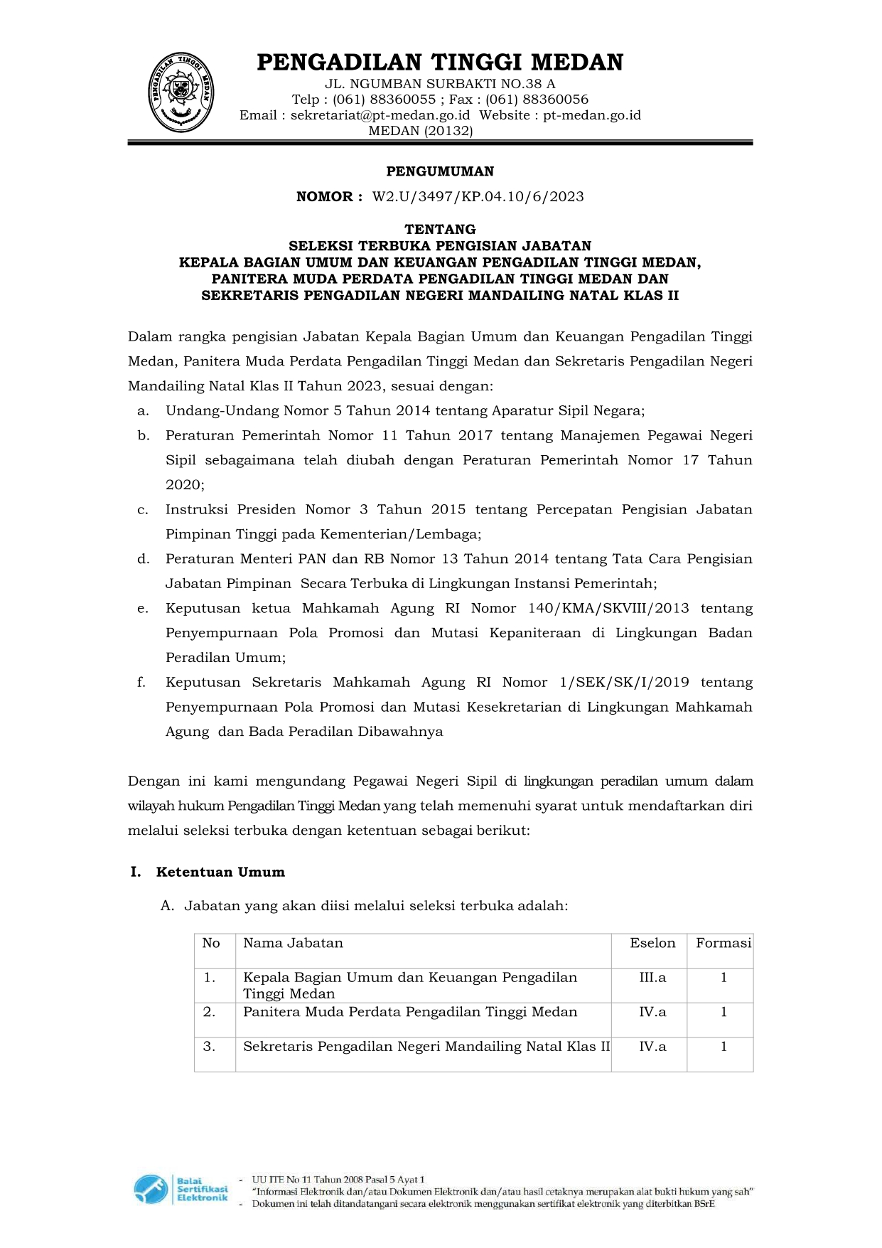 SELEKSI TERBUKA PENGISIAN JABATAN KEPALA BAGIAN UMUM DAN KEUANGAN PENGADILAN TINGGI MEDAN, PANITERA MUDA PERDATA PENGADILAN TINGGI MEDAN DAN SEKRETARIS PENGADILAN NEGERI MANDAILING NATAL KLAS II